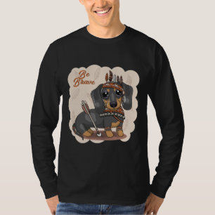 T-shirt Soyez courageux mignon Dachshund
