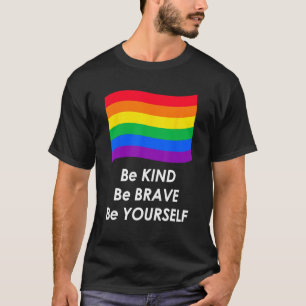 T-shirt Soyez courageux Soyez vous LGBT Rainbow Flag