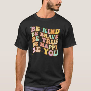 T-shirt Soyez Courageux Soyez Vrai Heureux Soyez Vintage