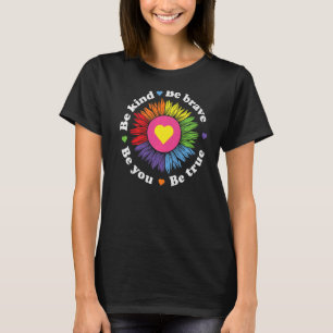 T-shirt Soyez Courageux Soyez Vrai Soyez Heureux Sunflower
