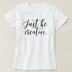 T-shirt Soyez créatif