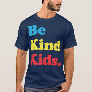 T-shirt Soyez des enfants
