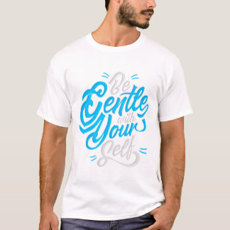 T-shirt Soyez doux avec vous-même
