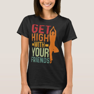 T-shirt Soyez Élevé Avec Vos Amis Acroyoga