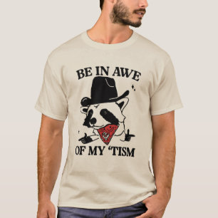 T-shirt Soyez émerveillé par mon 'Tisme drôle, mème autist