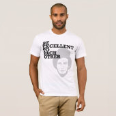 T-shirt Soyez excellent entre eux (Devant entier)