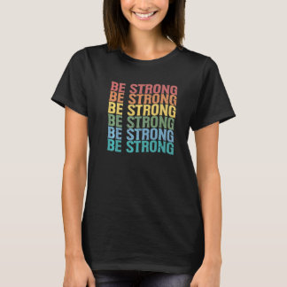 T-shirt Soyez Fort  Motivationnel  Inspirant  Autonomisati