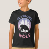 T-shirt Soyez Forte Comme Un Loup (Devant)