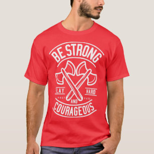 T-shirt Soyez Forte Et Courageuse Citation Motivationnelle