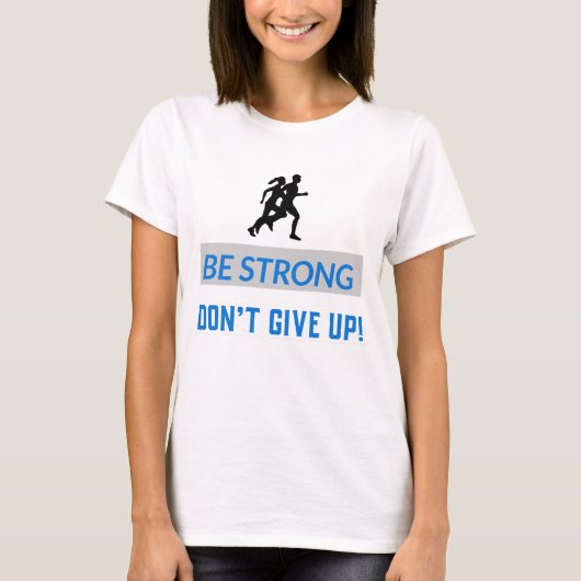 T-shirt Soyez forts, ne renoncez pas ! (Devant)