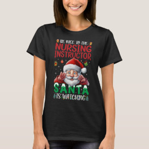 T-shirt Soyez Gentil À Infirmier Instructor Père Noël Rega