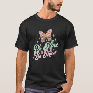 T-shirt Soyez gentil à Ya esprit la motivation de la posit