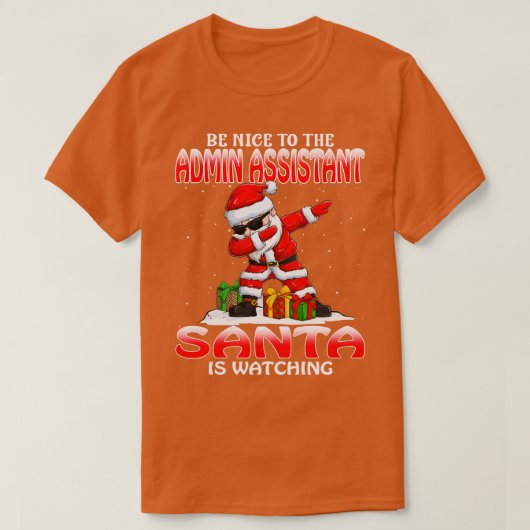 T-shirt Soyez gentil avec l'Assistant Admin que Père Noël  (Design devant)