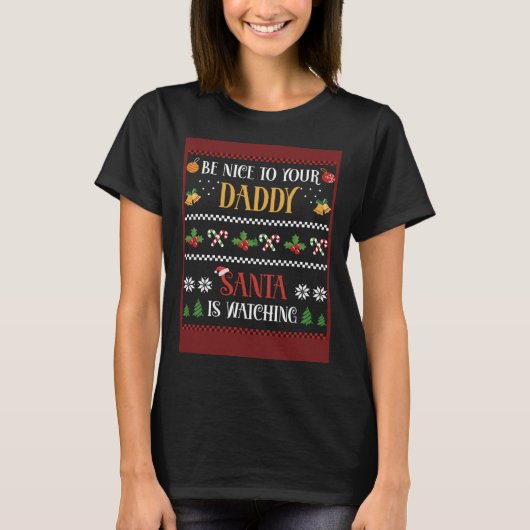 T-shirt Soyez Gentil Avec Le Papa Père Noël Qui Regarde No (Devant)