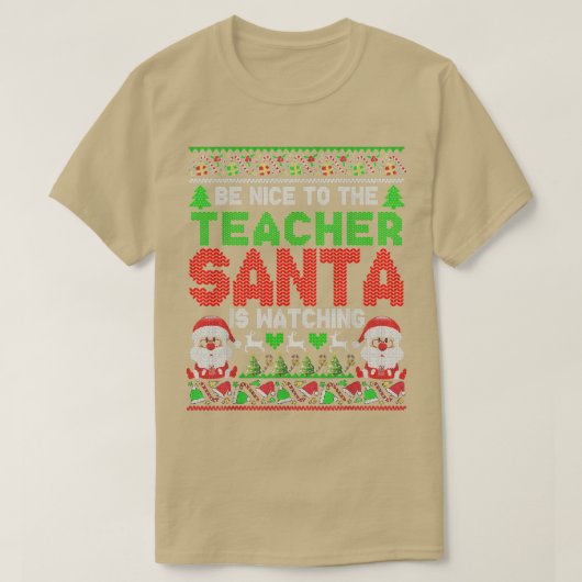T-shirt Soyez Gentil Avec Le Professeur Père Noël Regarde (Design devant)