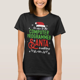 T-shirt Soyez gentil avec le programmeur informatique Noël