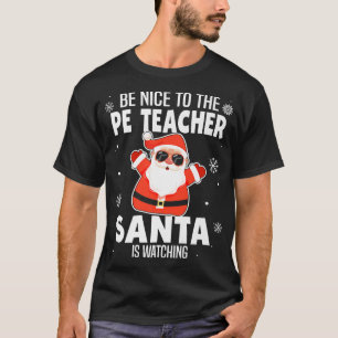 T-shirt Soyez Gentil Avec L'Enseignant PE Père Noël Regard
