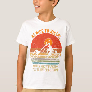 T-shirt Soyez gentil avec les randonneurs qu'ils connaisse