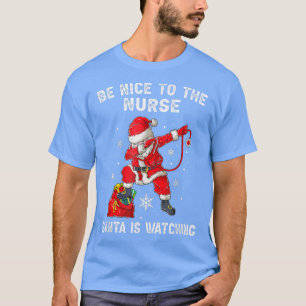 T-shirt Soyez Gentil Avec L'Infirmière Américaine Père Noë