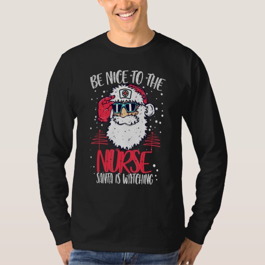 T-shirt Soyez Gentil Avec L'Infirmière Père Noël Regarde L (Devant)