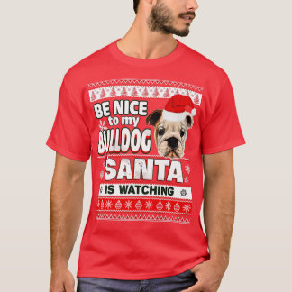 T-shirt Soyez Gentil Avec Moi Je Connais Père Noël Bulldog