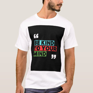 T-shirt « Soyez gentil avec vous-même »