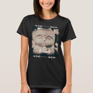 T-shirt Soyez Gentil Bonheur Bouddha Femmes