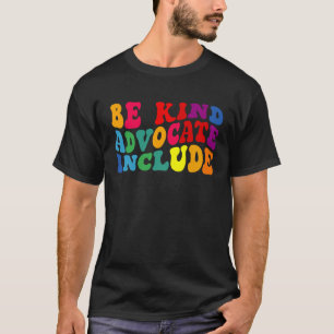 T-shirt Soyez Gentil Défenseur Inclure la Sensibilisation