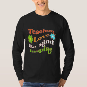 T-shirt Soyez Gentil Enseigner Amour Inspirer Pour Prof Hi