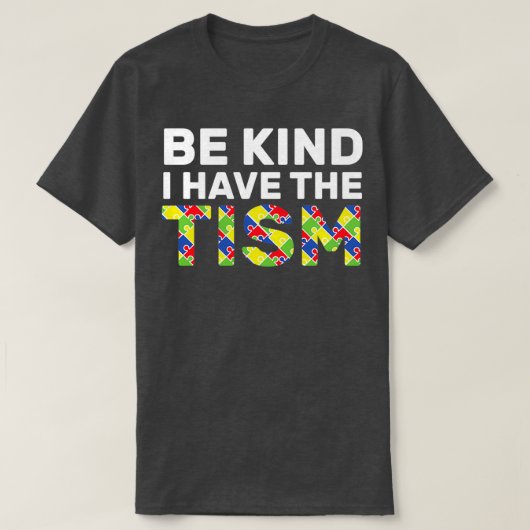 T-shirt Soyez Gentil J'Ai Le Tism 4 (Design devant)