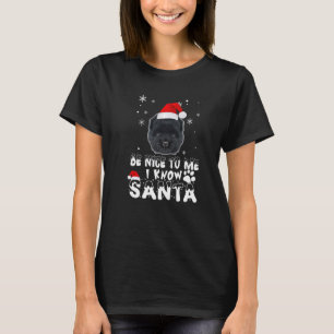 T-shirt Soyez Gentil Pour Moi Je Connais Père Noël Chow Ch