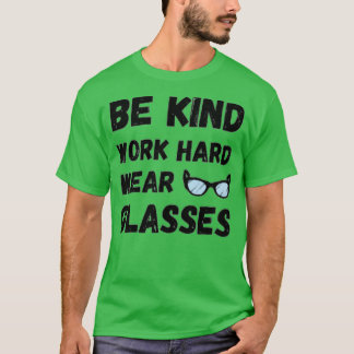 T-shirt Soyez gentil travail dur usure verre esspecs 15
