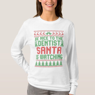 T-shirt Soyez Gentils Avec Le Dentiste Père Noël Regarde N