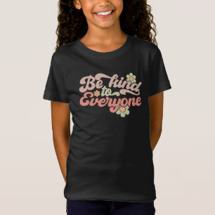 T-Shirt Soyez gentils avec tout le monde