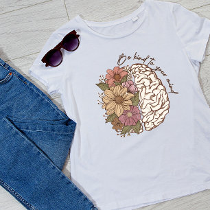 T-shirt Soyez gentils avec votre esprit femmes