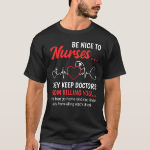 T-shirt Soyez Gentils D'Infirmier Funny Nurses Week Femme 