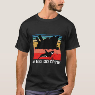 T-shirt Soyez Gros Criminel Tueur Baleine Orca Attaquer Ya