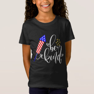 T-Shirt Soyez heureux 4 juillet Fête de l'Indépendance USA