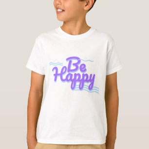 T-shirt Soyez heureux de la typographie