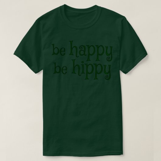 T-shirt Soyez Heureux D'Être Hippy (Design devant)