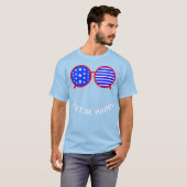T-shirt Soyez juste heureux (Devant entier)