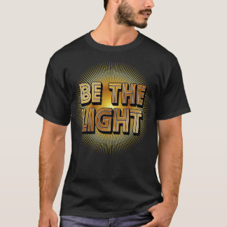 T-shirt Soyez La Légère Citation Inspirationnelle