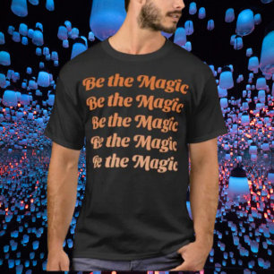 T-shirt Soyez la Magie