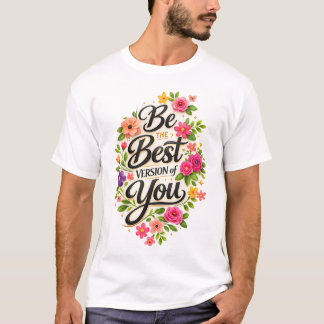 T-shirt Soyez la Meilleure Version de Vous Floral Inspiran