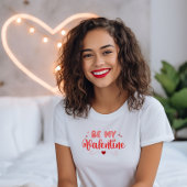 T-shirt Soyez la mienne Valentine