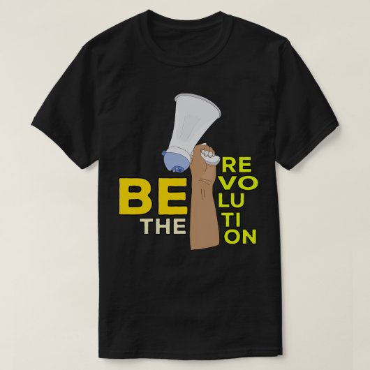 T-shirt Soyez la révolution (Design devant)