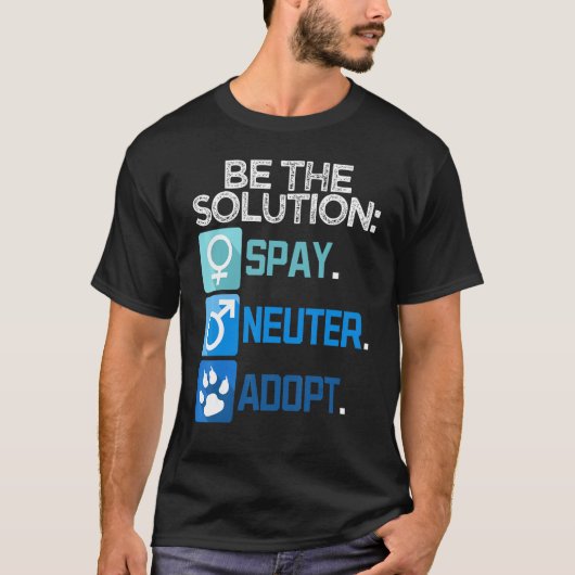 T-shirt Soyez La Solution Stérilisation Castration Adoptio (Devant)
