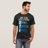 T-shirt Soyez La Solution Stérilisation Castration Adoptio (Devant entier)