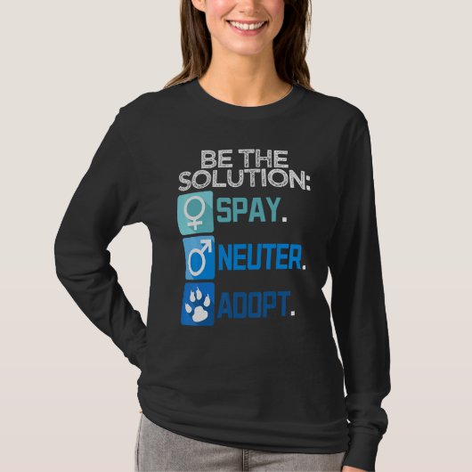 T-shirt Soyez La Solution Stérilisation Castration Adoptio (Devant)