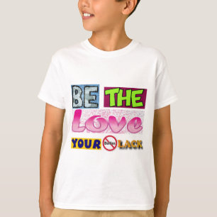 T-shirt Soyez l'amour qui manque à vos harceleurs